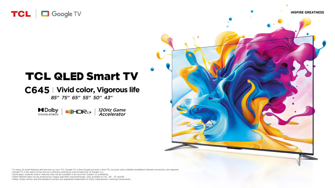 TCL تطلق أجهزة تلفاز C645 QLED الجديدة لأداء لوني استثنائي وترفيه لا متناهي